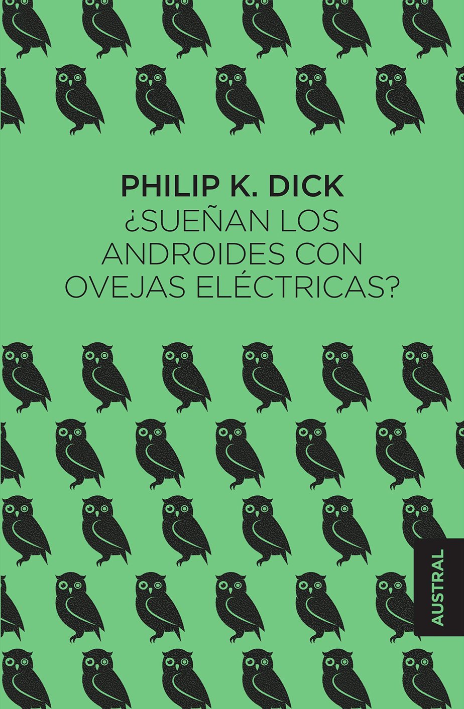 sueñan los androides con ovejas electricas la novela distópica de philip k dick que inspiró blade runner