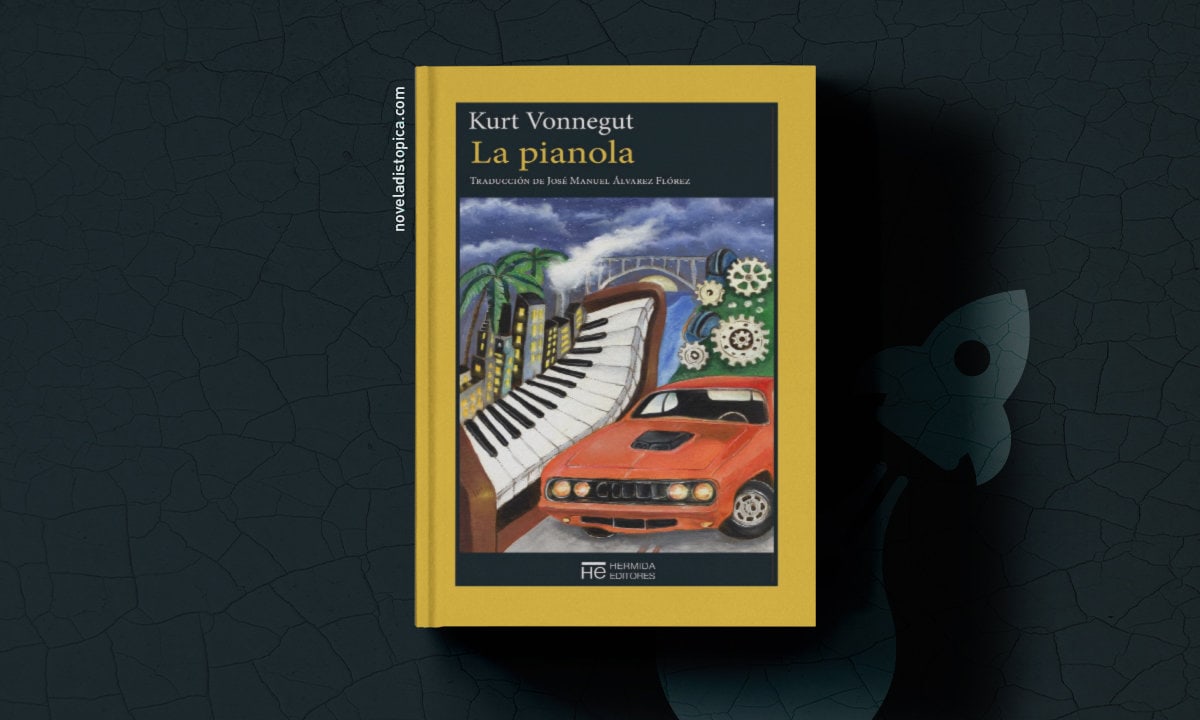 la pianola de kurt vonnegut libro distopía recomendado
