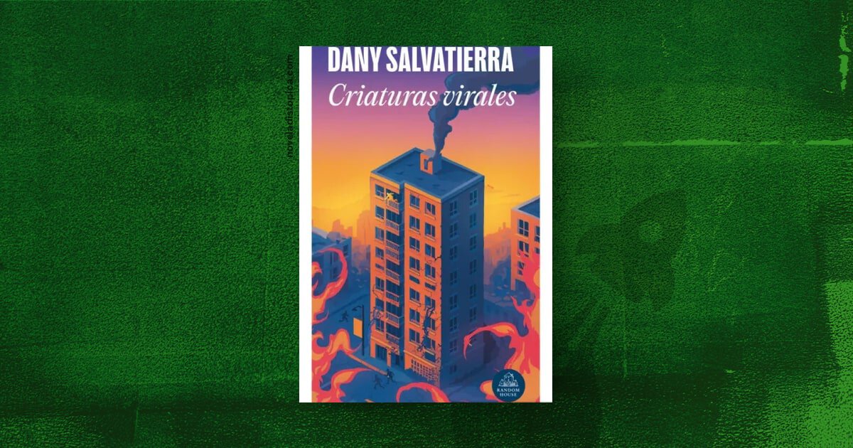 Portada de Criaturas virales de Dany Salvatierra, distopía peruana sobre el colapso de una ciudad